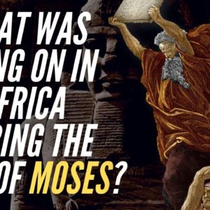 What Was Going On In Africa During The Time Of Moses?