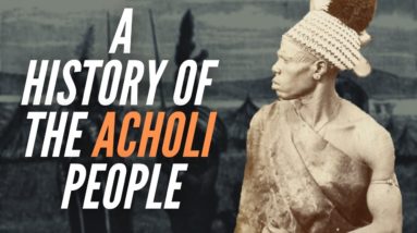 A History Of The Acholi People